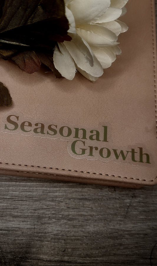 Seasonal Growth | Vinyl Clear Sticker |
